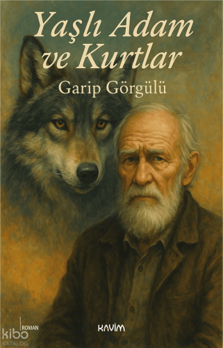 Yaşlı Adam ve Kurtlar
