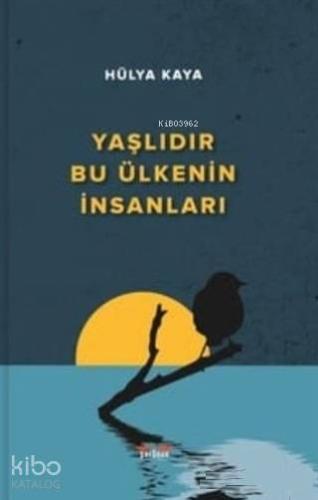Yaşlıdır Bu Ülkenin İnsanları