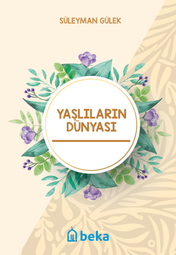 Yaşlıların Dünyası - Kitapiks.com