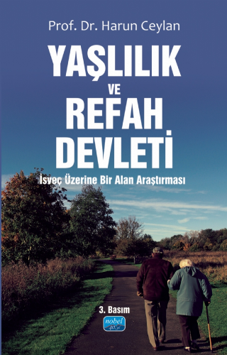 Yaşlılık Ve Refah Devleti; İsveç Üzerine Bir Alan Araştırması