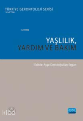 Yaşlılık, Yardım ve Bakım