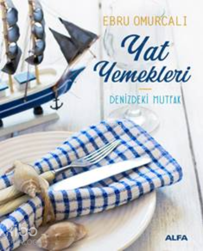 Yat Yemekleri;Denizdeki Mutfak