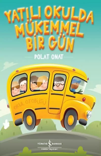 Yatılı Okulda Mükemmel Bir Gün - Kitapiks.com