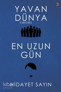 Yavan Dünya; En Uzun Gün - Kitapiks.com