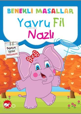 Yavru Fil Nazlı; Benekli Masallar