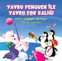 Yavru Penguen İle Yavru Fok Balığı