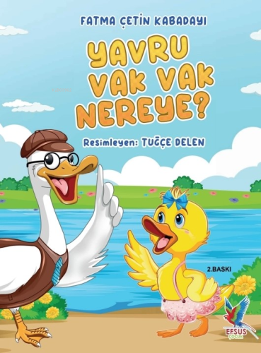 Yavru Vak Vak Nereye? - Kitapiks.com