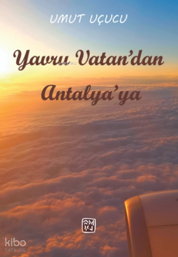 Yavru Vatandan Antalya'ya"