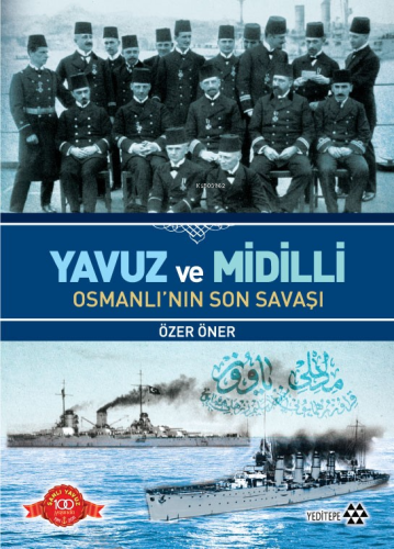 Yavuz ve Midilli Osmanlı'nın Son Savaşı - Kitapiks.com