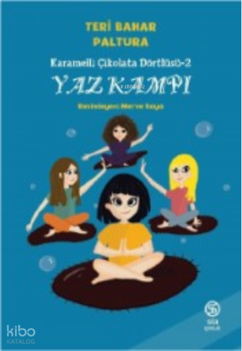 Yaz Kampı;Karamelli Çikolata Dörtlüsü -2