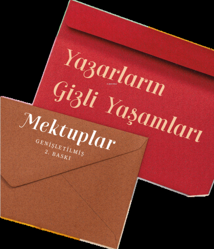 Yazarların Gizli Yaşamları ;Mektuplar