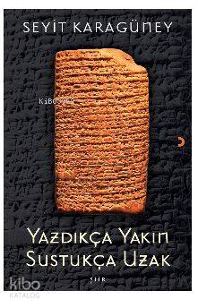 Yazdıkça Yakın Sustukça Uzak - Kitapiks.com