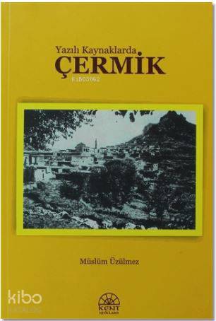 Yazılı Kaynaklarda Çermik - Kitapiks.com