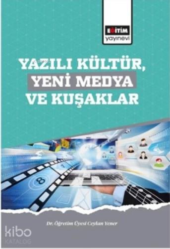 Yazılı Kültür Yeni Medya ve Kuşaklar