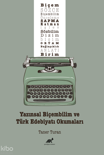 Yazımsal Biçembilim Ve Türk Edebiyatı Okumaları