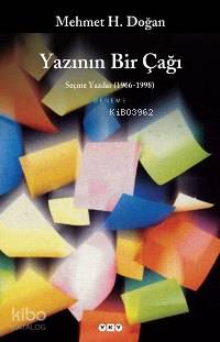 Yazının Bir Çağı; Seçme Yazılar (1966-1998) 