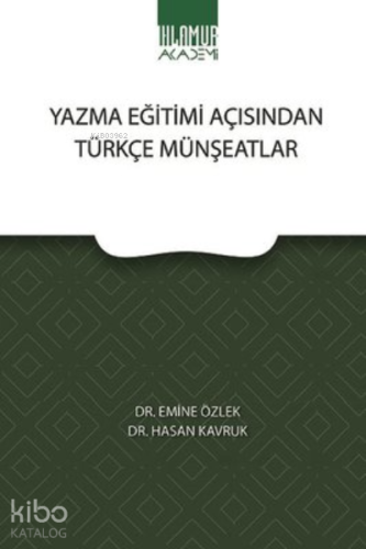 Yazma Eğitimi Açısından Türkçe Münşeatlar