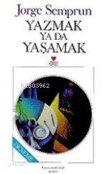 Yazmak Ya da Yaşamak - Kitapiks.com