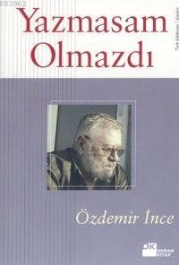 Yazmasam Olmazdı