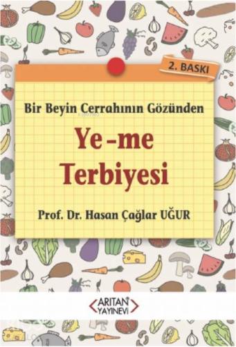 Ye-Me Terbiyesi; Bir Beyin Cerrahının Gözünden