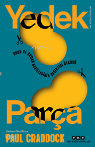 Yedek Parça;Doku ve Organ Nakillerinin Şaşırtıcı Öyküsü