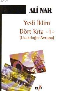 Yedi İklim Dört Kıta 1; Uzakdoğu - Avrupa