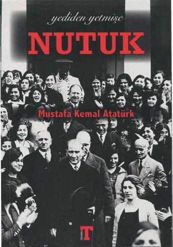 Yediden Yetmişe Nutuk - Kitapiks.com