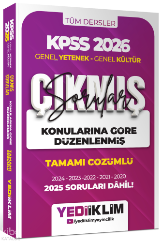 Yediiklim 2026 KPSS Genel Yetenek Genel Kültür Konularına Göre Düzenlenmiş Tamamı Çözümlü Çıkmış Sorular