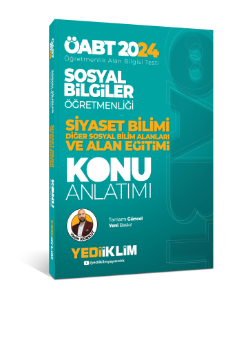 Yediiklim Yayınları 2024 ÖABT Sosyal Bilgiler Öğretmenliği Siyaset Bilimi Diğer Sosyal Bilim Alanları Ve Alan Eğitimi Konu Anlatımı