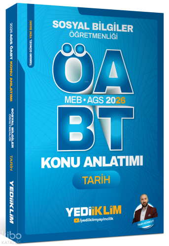 Yediiklim Yayınları 2026 MEB AGS ÖABT Sosyal Bilgiler Öğretmenliği Tarih Konu Anlatımı