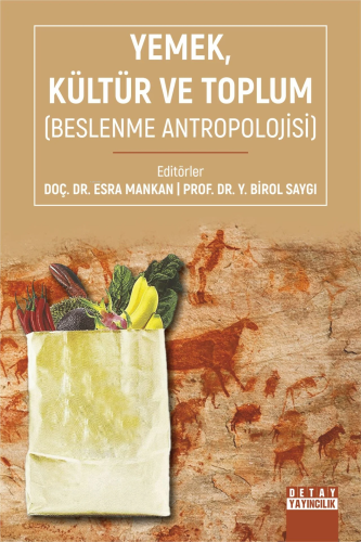 Yemek, Kültür Ve Toplum (Beslenme Antropolojisi)