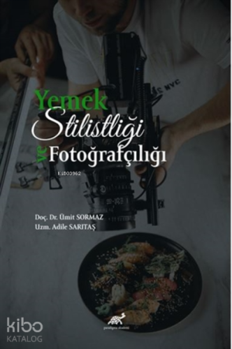 Yemek Stilistliği ve Fotoğrafçılık