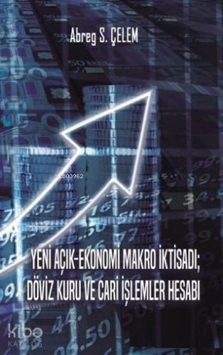 Yeni Açık-Ekonomi Makro İktisadı Döviz Kuru Ve Cari İşlemler Hesabı