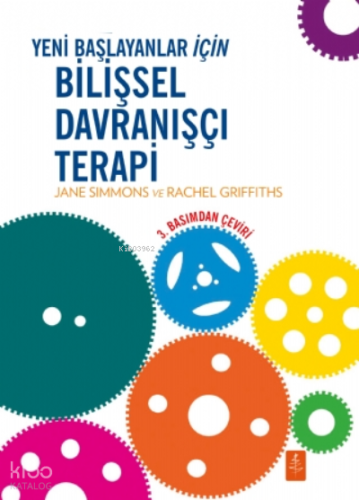Yeni Başlayanlar İçin Bilişsel Davranışçı Terapi - CBT for Beginners