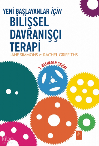 Yeni Başlayanlar İçin Bilişsel Davranışçı Terapi - CBT for Beginners