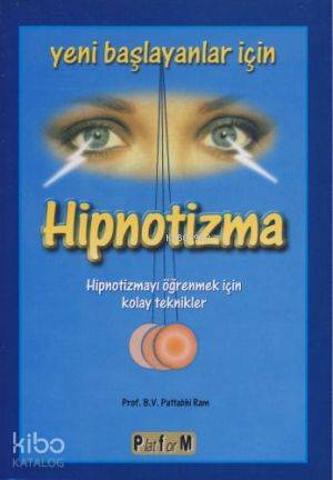Yeni Başlayanlar İçin Hipnotizma