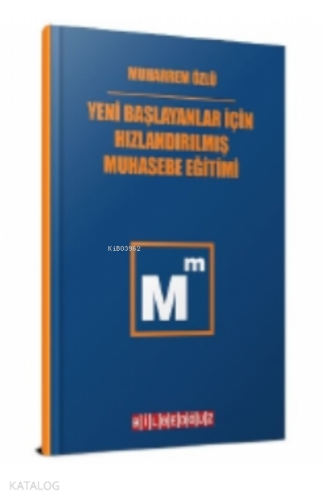 Yeni Başlayanlar İçin Hızlandırılmış Muhasebe Eğitimi