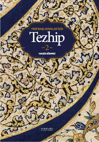 Yeni Başlayanlar İçin Tezhip 2 - Kitapiks.com