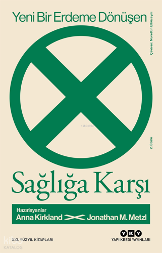 Yeni Bir Erdeme Dönüşen Sağlığa Karşı