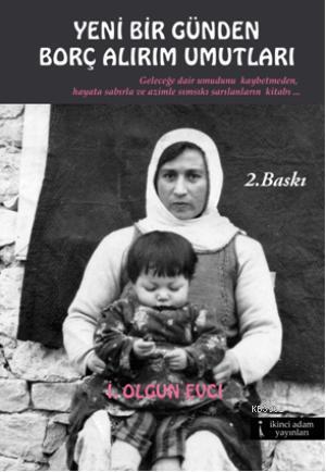 Yeni Bir Günden Borç Alırım Umutları - Kitapiks.com