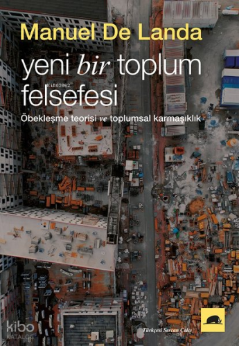 Yeni Bir Toplum Felsefesi; Öbekleşme Kuramı ve Toplumsal Karmaşıklık
