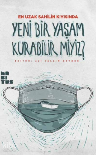 Yeni Bir Yaşam Kurabilir miyiz?;En Uzak Sahilin Kıyısında