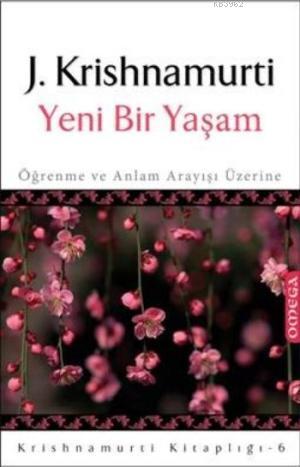 Yeni Bir Yaşam; Öğrenme ve Anlam Arayışı Üzerine