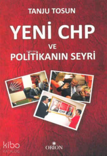 Yeni CHP ve Politikanın Seyri