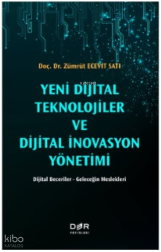 Yeni Dijital Teknolojileri Ve Dijital İnovasyon Yönetimi