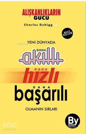 Yeni Dünyada Daha Akıllı - Daha Hızlı - Daha Başarılı Olmanın Sırları