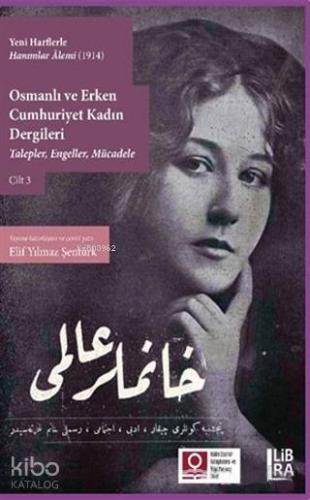 Yeni Harflerle Hanımlar Alemi (1914) - Osmanlı ve Erken Cumhuriyet Kad