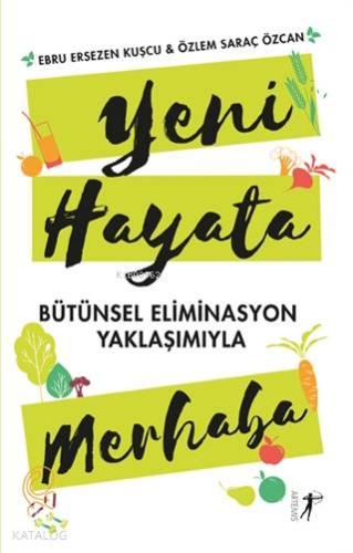 Yeni Hayata Merhaba; Bütünsel Eliminasyon Yaklaşımıyla