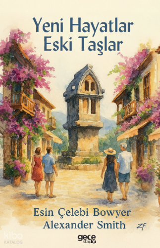Yeni Hayatlar Eski Taşlar