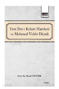 Yeni İlm-i Kelam ve Mehmed Vehbi Efendi - Kitapiks.com